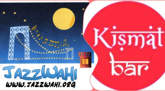 Jazz WaHi Weekly Jam at Kismat